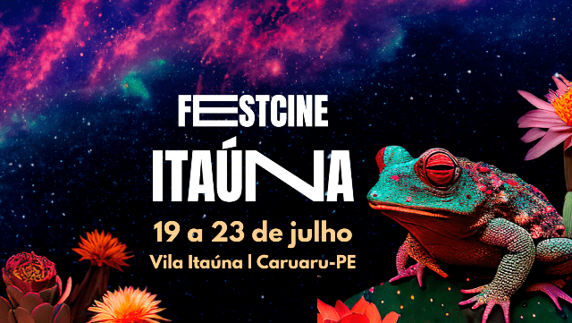 4º FestCine Itaúna acontece entre os dias 19 a 23 de julho em Caruaru-PE